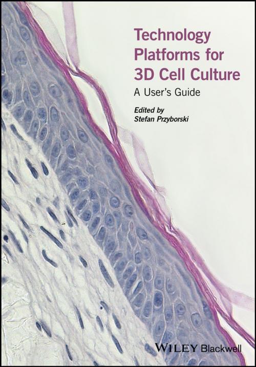 Cover of the book Technology Platforms for 3D Cell Culture by , Wiley