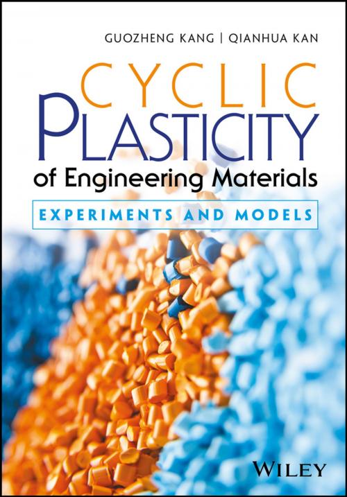 Cover of the book Cyclic Plasticity of Engineering Materials by Guozheng Kang, Qianhua Kan, Wiley