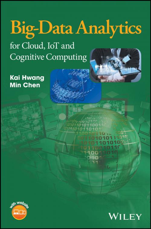 Cover of the book Big-Data Analytics for Cloud, IoT and Cognitive Computing by Kai Hwang, Min Chen, Wiley