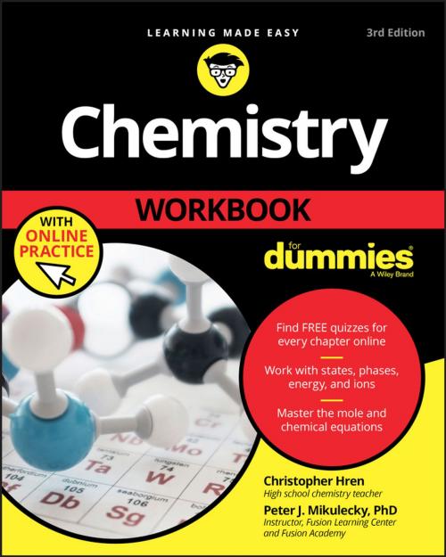 Cover of the book Chemistry Workbook For Dummies by Chris Hren, Peter J. Mikulecky, Wiley