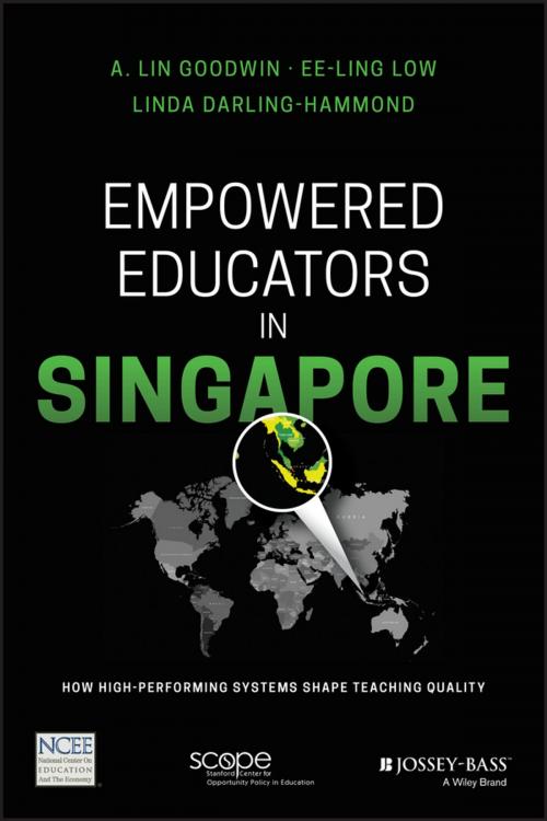 Cover of the book Empowered Educators in Singapore by A. Lin Goodwin, Linda Darling-Hammond, Ee-Ling Low, Wiley