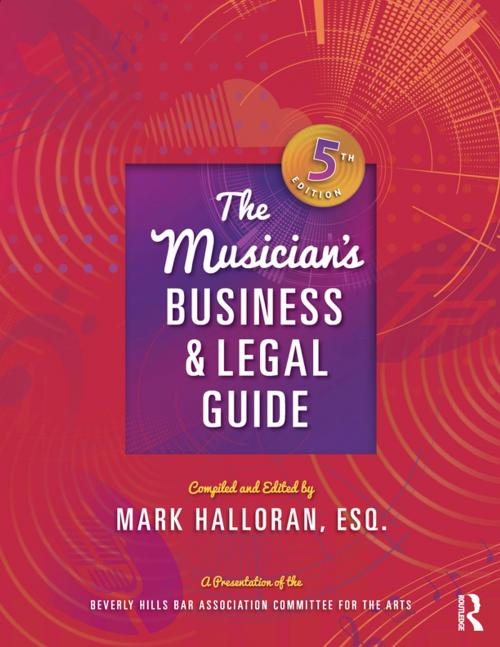 Cover of the book The Musician's Business and Legal Guide by Mark Halloran, Taylor and Francis