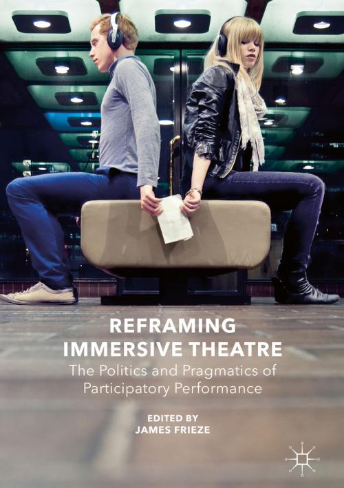 Cover of the book Reframing Immersive Theatre by , Palgrave Macmillan UK
