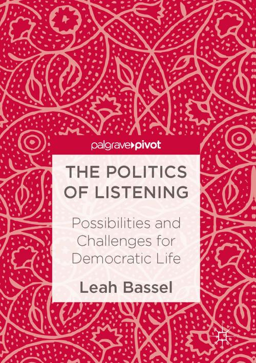 Cover of the book The Politics of Listening by Leah Bassel, Palgrave Macmillan UK