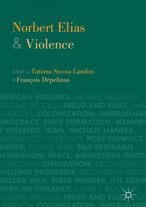 Cover of the book Norbert Elias and Violence by , Palgrave Macmillan US