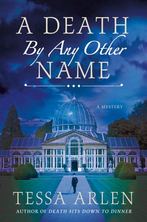 Cover of the book A Death by Any Other Name by Tessa Arlen, St. Martin's Press