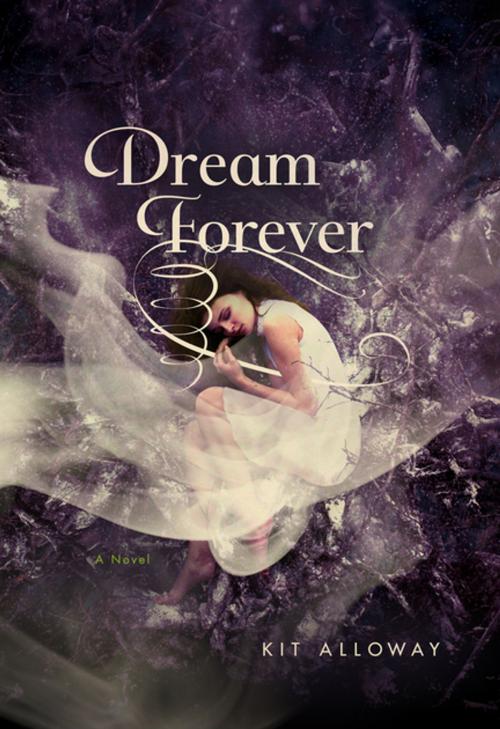 Cover of the book Dream Forever by Kit Alloway, St. Martin's Press