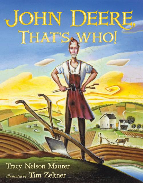 Cover of the book John Deere, That's Who! by Tracy Nelson Maurer, Henry Holt and Co. (BYR)