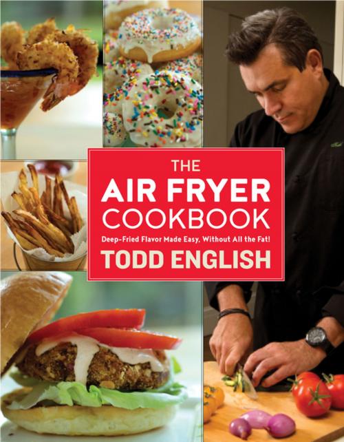 Cover of the book The Air Fryer Cookbook by Todd English, St. Martin's Press