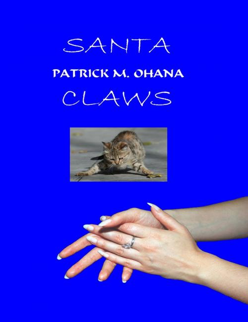 Cover of the book Santa Claws by Patrick M. Ohana, Lulu.com