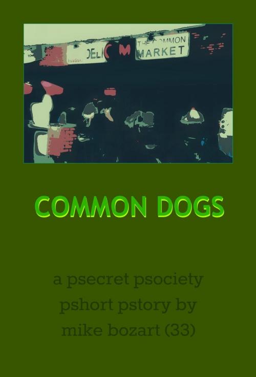 Cover of the book Common Dogs by Mike Bozart, Mike Bozart