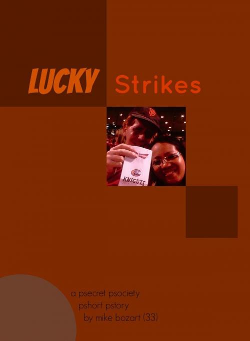 Cover of the book Lucky Strikes by Mike Bozart, Mike Bozart
