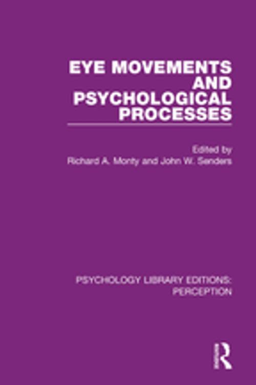 Cover of the book Eye Movements and Psychological Processes by , Taylor and Francis
