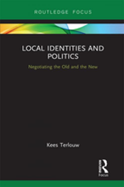 Cover of the book Local Identities and Politics by Kees Terlouw, Taylor and Francis