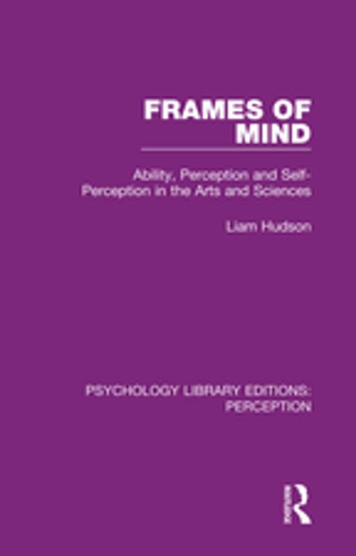Cover of the book Frames of Mind by Liam Hudson, Taylor and Francis
