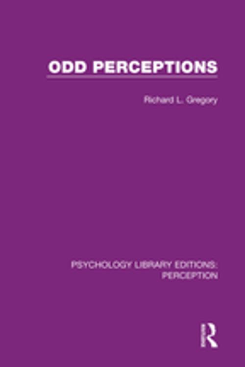 Cover of the book Odd Perceptions by Richard L. Gregory, Taylor and Francis