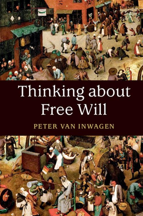 Cover of the book Thinking about Free Will by Peter van Inwagen, Cambridge University Press