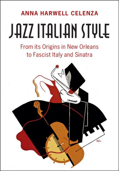 Cover of the book Jazz Italian Style by Anna Harwell Celenza, Cambridge University Press