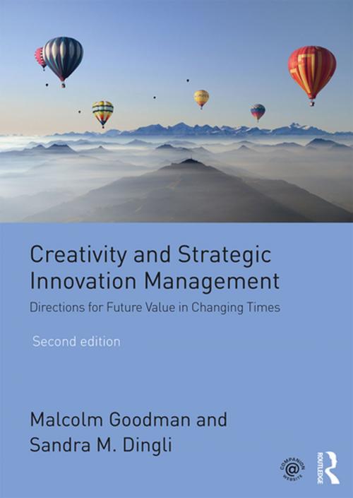 Cover of the book Creativity and Strategic Innovation Management by Malcolm Goodman, Sandra M. Dingli, Taylor and Francis