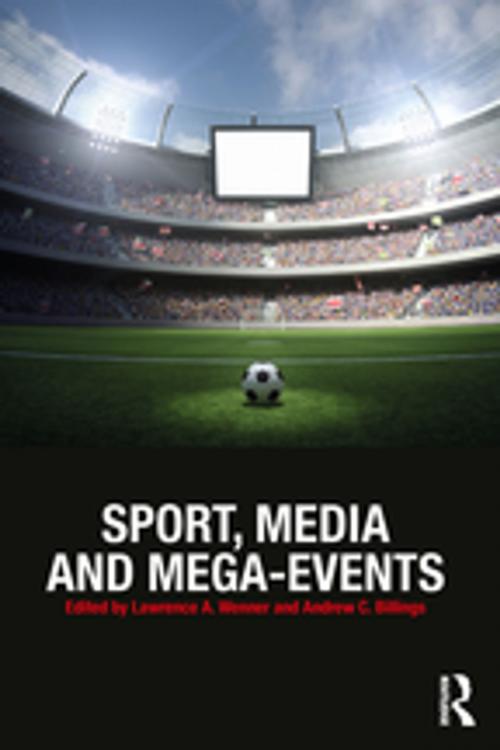 Cover of the book Sport, Media and Mega-Events by , Taylor and Francis