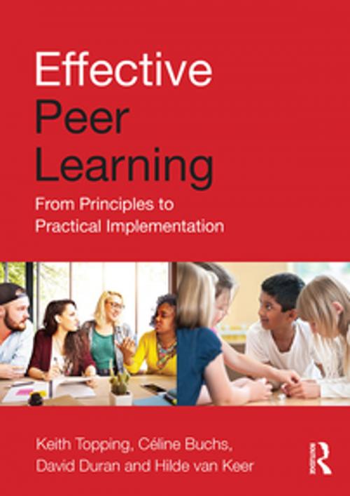 Cover of the book Effective Peer Learning by Keith Topping, Céline Buchs, David Duran, Hilde van Keer, Taylor and Francis