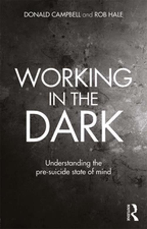 Cover of the book Working in the Dark by Donald Campbell, Rob Hale, Taylor and Francis