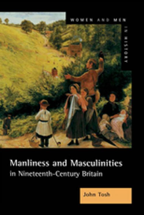 Cover of the book Manliness and Masculinities in Nineteenth-Century Britain by John Tosh, Taylor and Francis