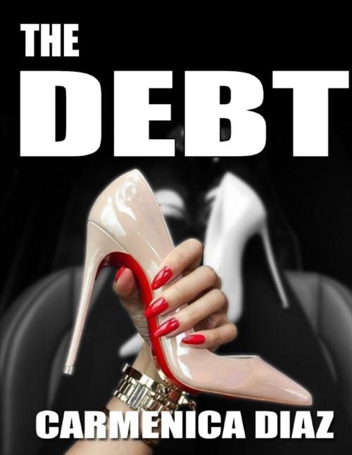 Cover of the book The Debt by Carmenica Diaz, Lulu.com