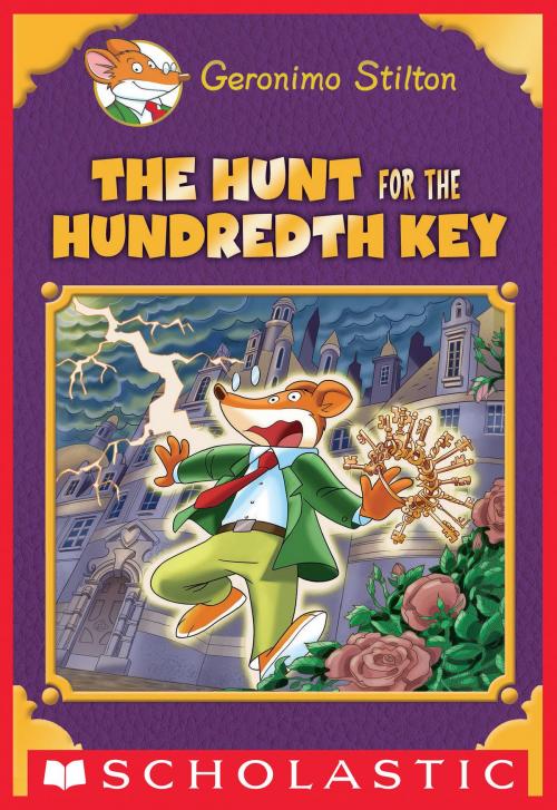 Cover of the book The Hunt for the 100th Key (Geronimo Stilton Special Edition) by Geronimo Stilton, Scholastic Inc.