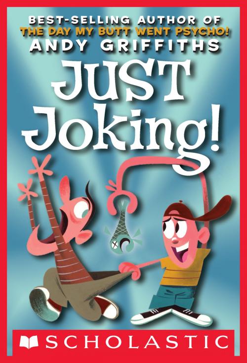 Cover of the book Just Joking by Andy Griffiths, Scholastic Inc.