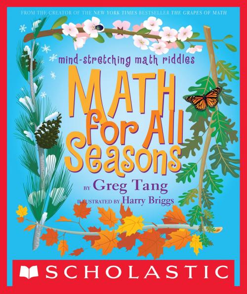 Cover of the book Math for All Seasons by Greg Tang, Scholastic Inc.