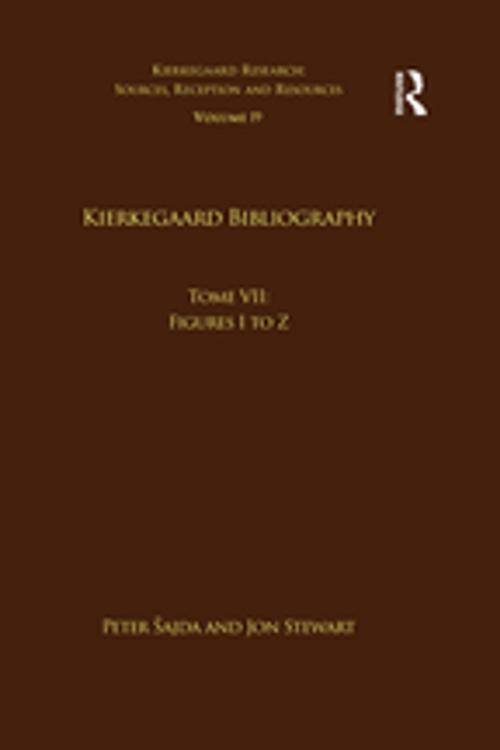 Cover of the book Volume 19, Tome VII: Kierkegaard Bibliography by , Taylor and Francis