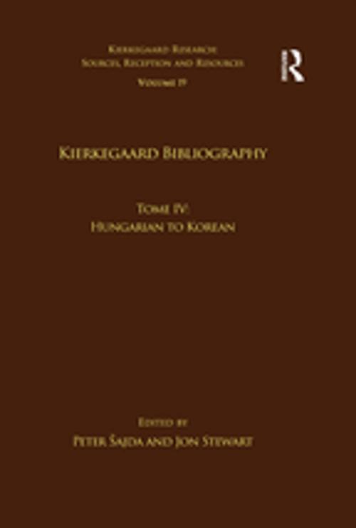 Cover of the book Volume 19, Tome IV: Kierkegaard Bibliography by , Taylor and Francis