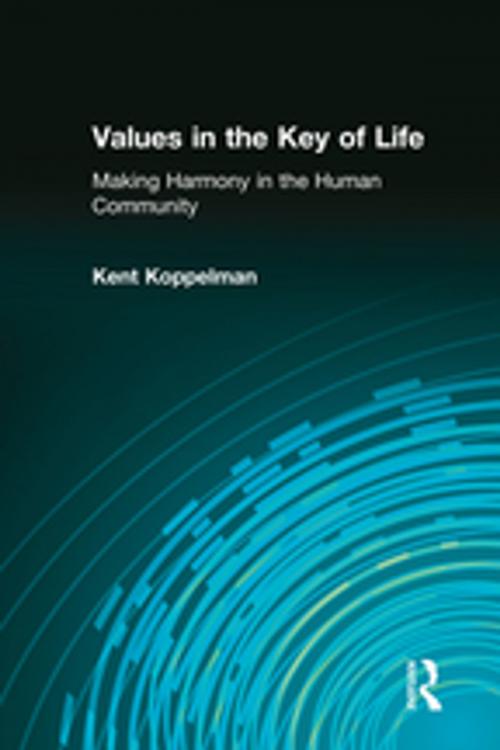 Cover of the book Values in the Key of Life by Kent L Koppelman, Taylor and Francis