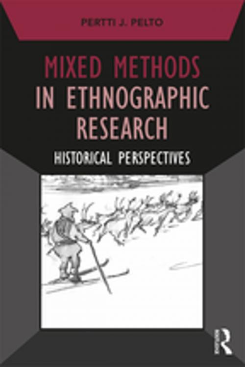 Cover of the book Mixed Methods in Ethnographic Research by Pertti J. Pelto, Taylor and Francis