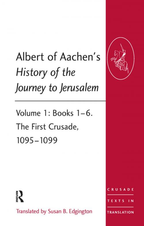 Cover of the book Albert of Aachen's History of the Journey to Jerusalem by Albert of Aachen, Taylor and Francis