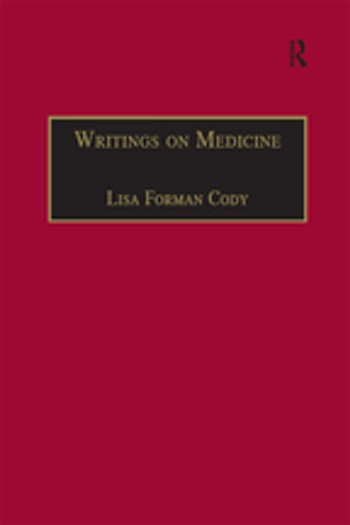 Cover of the book Writings on Medicine by Lisa Forman Cody, Taylor and Francis