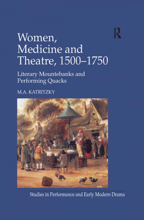 Cover of the book Women, Medicine and Theatre 1500–1750 by M.A. Katritzky, Taylor and Francis