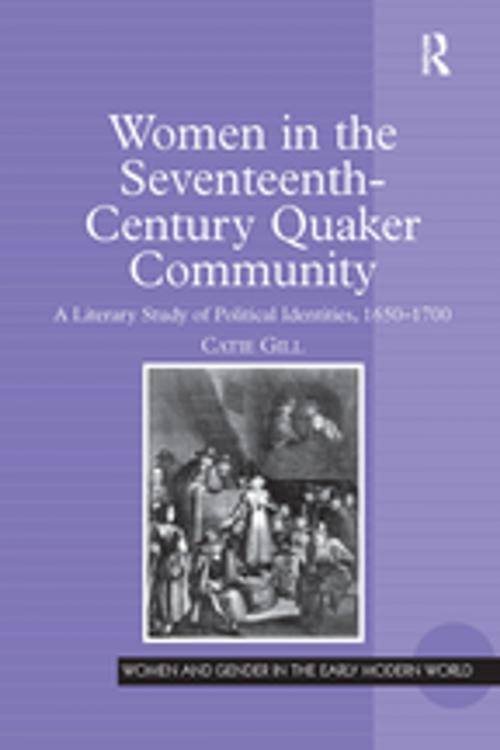 Cover of the book Women in the Seventeenth-Century Quaker Community by Catie Gill, Taylor and Francis
