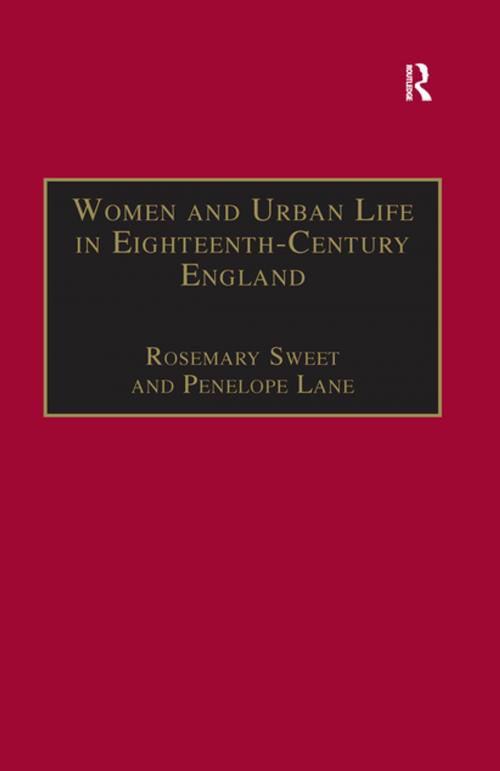 Cover of the book Women and Urban Life in Eighteenth-Century England by Rosemary Sweet, Penelope Lane, Taylor and Francis