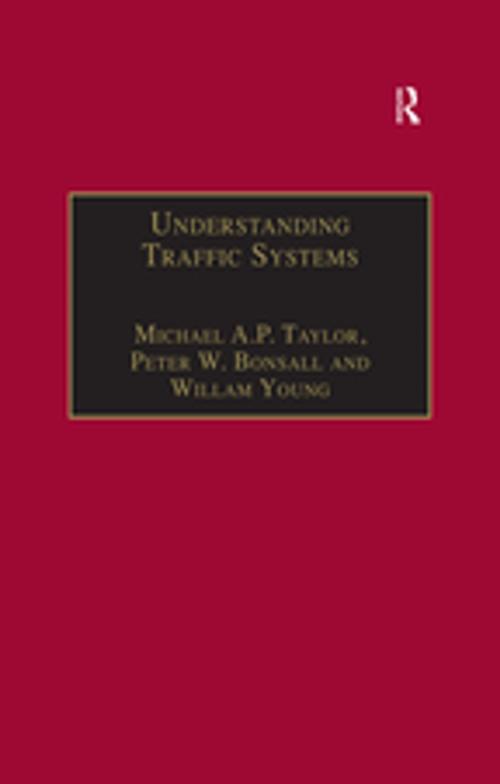 Cover of the book Understanding Traffic Systems by Michael A.P. Taylor, Peter W. Bonsall, Taylor and Francis