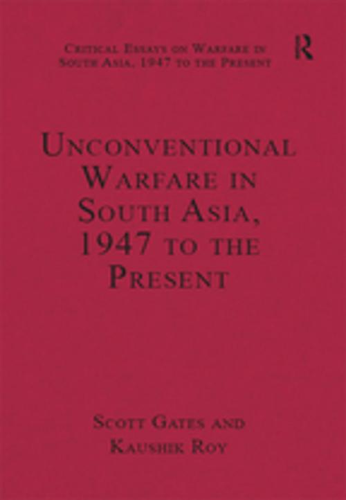 Cover of the book Unconventional Warfare in South Asia, 1947 to the Present by Kaushik Roy, Taylor and Francis