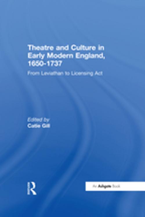 Cover of the book Theatre and Culture in Early Modern England, 1650-1737 by , Taylor and Francis
