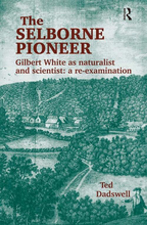 Cover of the book The Selborne Pioneer by Ted Dadswell, Taylor and Francis