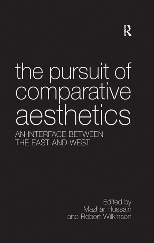 Cover of the book The Pursuit of Comparative Aesthetics by Mazhar Hussain, Taylor and Francis
