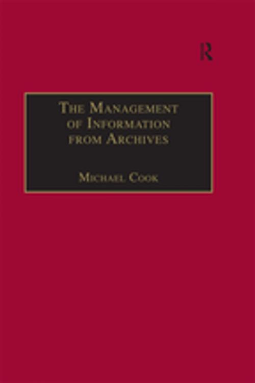 Cover of the book The Management of Information from Archives by Michael Cook, Taylor and Francis