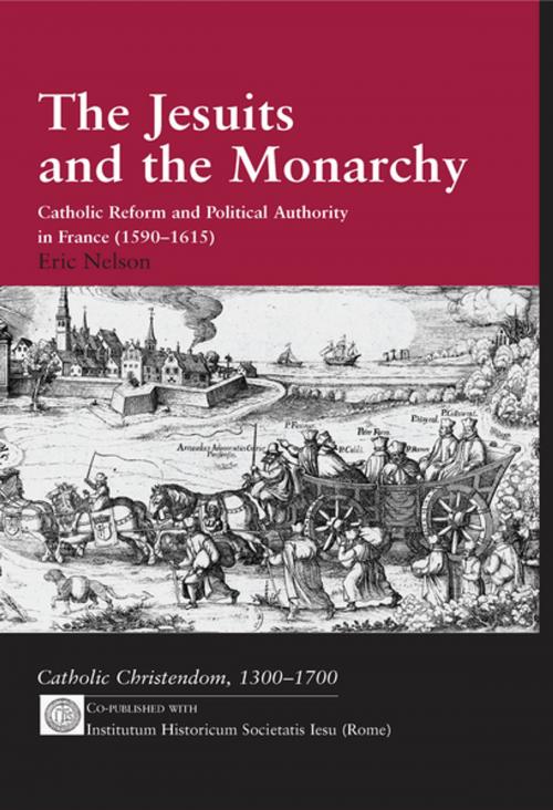 Cover of the book The Jesuits and the Monarchy by Eric Nelson, Taylor and Francis