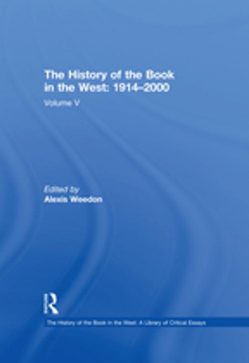 Cover of the book The History of the Book in the West: 1914–2000 by , Taylor and Francis