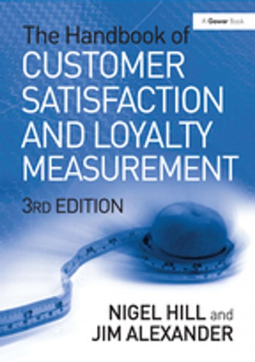Cover of the book The Handbook of Customer Satisfaction and Loyalty Measurement by Nigel Hill, Jim Alexander, Taylor and Francis
