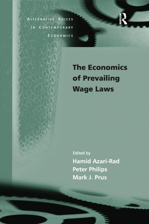 Cover of the book The Economics of Prevailing Wage Laws by Peter Philips, Taylor and Francis